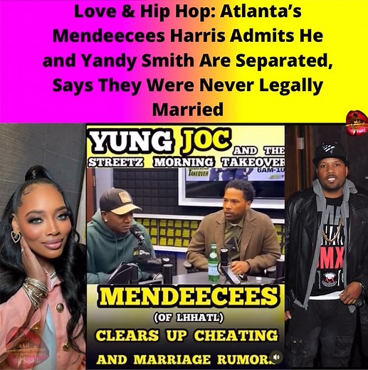 Love & Hip Hop: Atlanta’s Mendeecees Harris Admits He and Yandy Smith Are Separated, Says They Were Never Legally Married Love & Hip Hop: Atlanta’s Mendeecees Harris revealed during a recent interview on Streetz Morning Takeover that he and Yandy Smith are separated and were never legally married, despite their televised wedding and years of being publicly referred to as husband and wife. Thoughts? 📌Credit Streetz Morning Takeover #lhh #LHHATL #mandeedeharris #yandysmith #divorce #loveandhiphop