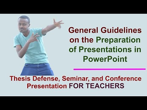How to Make Slides for THESIS, SEMINAR, and CONFERENCE Presentations: General Guidelines
