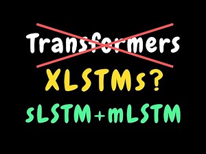 XLSTM - Extended LSTMs with sLSTM and mLSTM (paper explained)