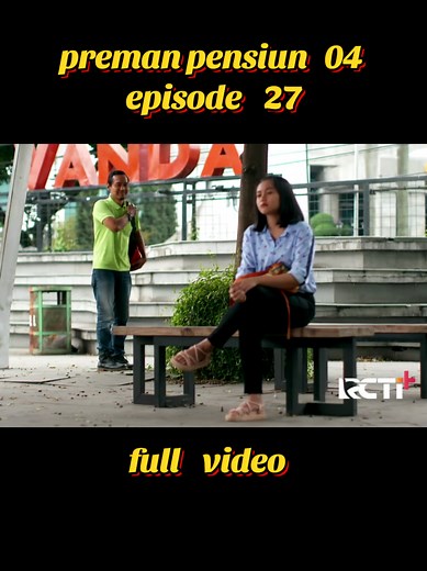 Preman Pensiun 04 Episode 27: Drama Seru dan Unik