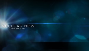 Oliver stone nuclear now