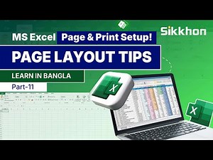 11 - Excel Page Setup, Print Setup, Page Layout | Excel Bangla Tutorial | PART 11 | Sikkhon