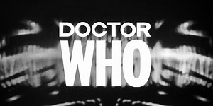 Doctor Who in the 1960s | The William Hartnell and Patrick Troughton years