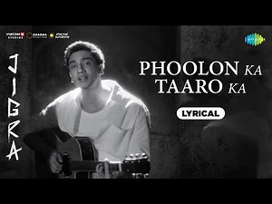 Phoolon Ka Taaron Ka - Lyrical | Jigra | Vedang Raina | Alia Bhatt|Achint|Varun Grover |Anand Bakshi