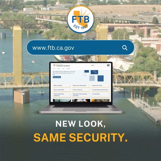 We've refreshed our website to make it faster and easier to navigate. MyFTB and all your trusted online services are still here to help you file and pay with confidence. | State of California Franchise Tax Board