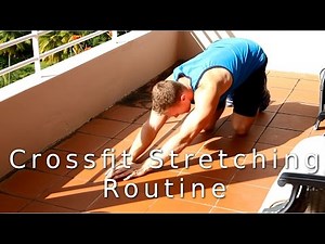 Crossfit Stretching Routine (Right After Workout)
