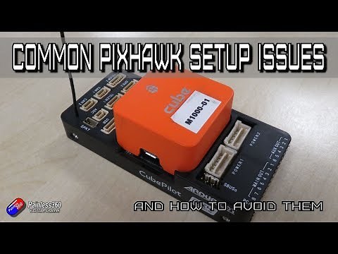 Common PixHawk Setup Problems and How to Avoid Them!