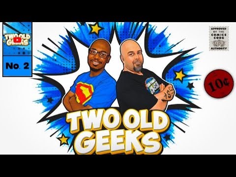 Two Old Geeks - Episode 2