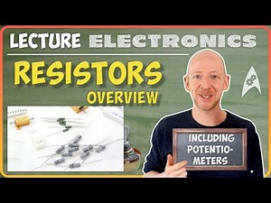 RESISTOR Overview | Types, Color Code, E-Series, Potentiometer | Online Lecture "Electronics"