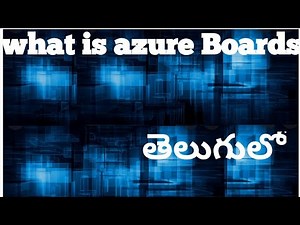 Episode # 08 ||What is Azure Boards?||Telugu Azure Devops||