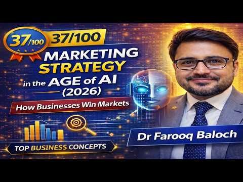 Marketing Strategy in the Age of AI 2026| How Businesses Win Markets | Top Business Concepts 37/100