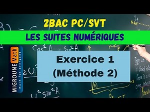 Les suites numériques — Exercice 1 — Méthode 2 — Suites numériques — 2BAC PC/SVT