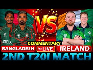 🔴 LIVE: BAN vs IRE T20 Live Match | Bangladesh vs Ireland Live Score & Commentary