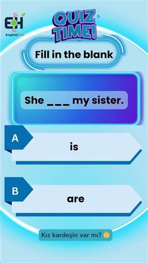 English Grammar Quiz: She ___ my sister? | Fill in the Blank Challenge
