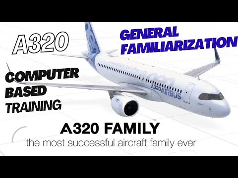A320 Computer Based Training-General Familiarization