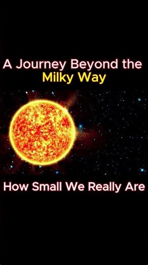 How Small We Really Are – A Journey Beyond the Milky Way