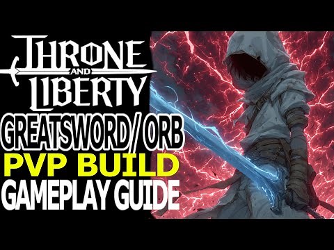 Throne and Liberty - Greatsword / Orb PVP BUILD
