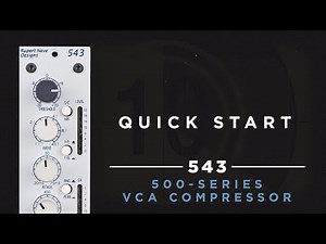 Quick Start: 543 500-Series VCA Compressor