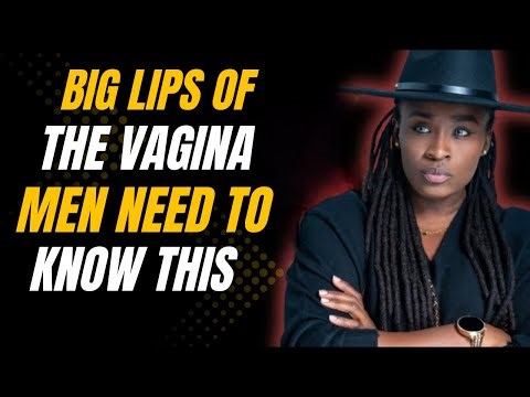 “The Big Lips of a Woman’s Vagina — What They Really Mean” ||Jessica OS #motivation
