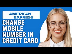 How To Change Mobile Number In American Express Credit Card (How To Update Contact Information Amex)