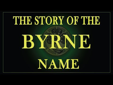 The story of the Irish name Byrne, O'Byrne and Byrnes