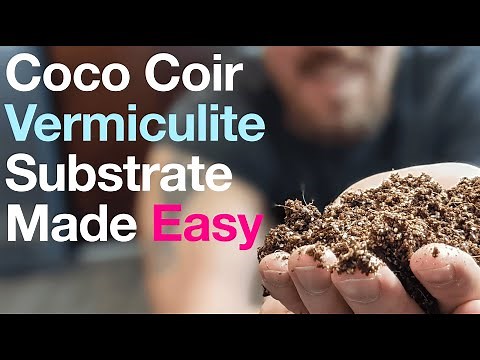 An Easy Way to Make Coco Coir & Vermiculite Substrate for Growing Mushrooms in Monotub - Pasteurized