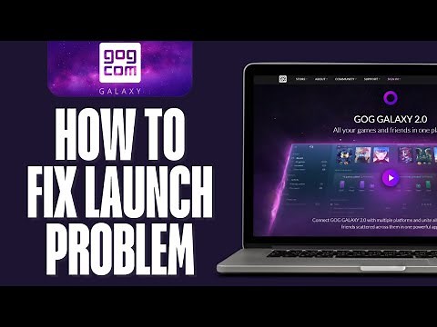 How to Fix GOG Galaxy Not Launching (GOG Galaxy 2.0)