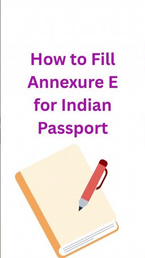 How to Fill Annexure E for Indian Passport