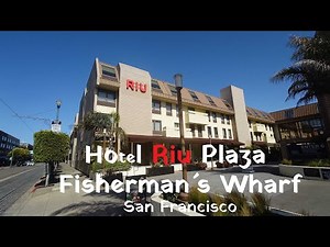 Hotel RIU Plaza Fisherman´s Wharf San Francisco 🇺🇸 4K