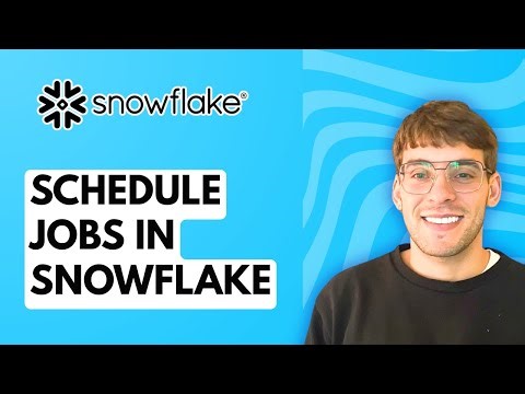 How to Schedule Jobs in Snowflake [2025 Guide]