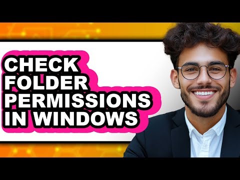 How to Check Folder Permissions in Windows - Full Guide