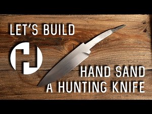 Hand Sanding a 6" Random Pattern Damascus Hunting Knife