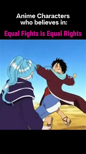 Anime characters who fights on Equal Rights 😭 #anime #onepiece
