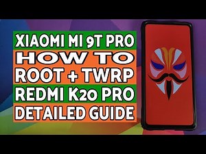 Xiaomi Mi 9T Pro | How to Root & Install TWRP | Redmi K20 Pro