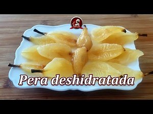 Pera Deshidratada | Súper Fácil y Deliciosa