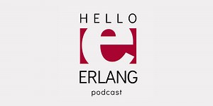Hello, Erlang! A new podcast