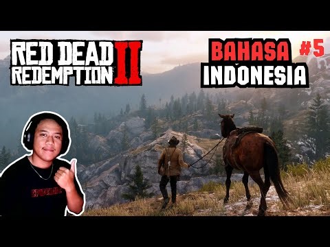 AKU UDAH MULAI NGERTI MAIN RDR2. RED DEAD REDEMPTION 2 Bahasa Indonesia #5