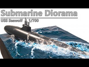 Simple Submarine Ocean Diorama - USS Seawolf 1/700 Diorama Tutorial