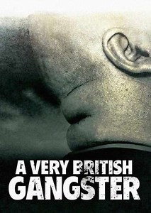 A Very British Gangster (2008) - Movie