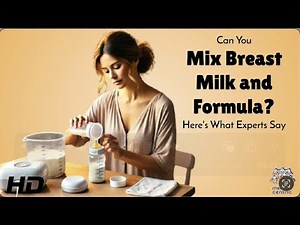 Breast Milk + Formula: What Every Parent Should Know