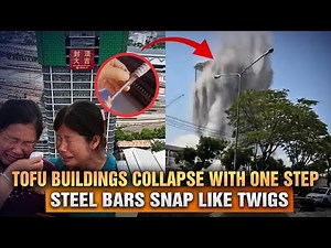 Terrifying Tofu Projects: China’s Buildings Fall Apart at a Touch—One Kick Breaks the Steel!