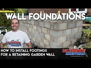 How to install footings for a retaining garden wall | Wall foundations