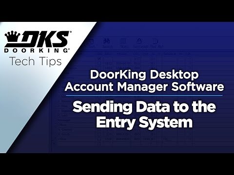 DKS Tech Tips: DoorKing 32 Remote Account Manager Software – Sending Data to the Entry System