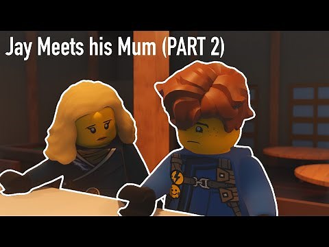 Ninjago - Jay Meets his Birth Mum (PART 2!!!)