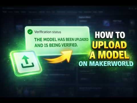MakerWorld 3D Model Upload Tutorial for Beginners