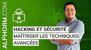 Hacking et Sécurité : Maîtriser les techniques avancées