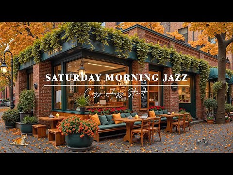 Saturday Morning Jazz 🍂 Soft Jazz Instrumental Music & Relaxing Fall Soothing Jazz to Begin the Day