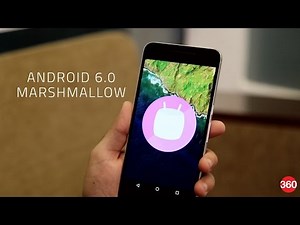 Android 6.0 Marshmallow: New Features and Other Changes
