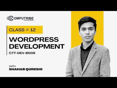 WordPress Theme Import & Setup + cPanel Overview Explained - Class 12 | CTT-DEV-B008