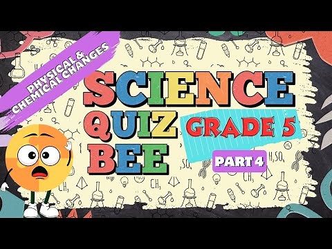 Science Quiz for Grade 5 | Quiz 4 | Physical and Chemical Changes | Quiz by brainYs